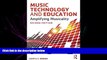 different   Music Technology and Education: Amplifying Musicality