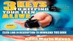 New Book 3 Keys to Keeping Your Teen Alive: Lessons for Surviving the First Year of Driving