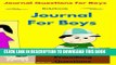 Collection Book Journal for Boys: 101 Thought Provoking Questions: Journal Questions for Boys: