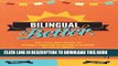 New Book Bilingual Is Better: Two Latina Moms on How the Bilingual Parenting Revolution is