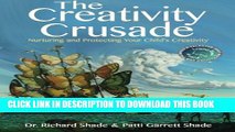 New Book The Creativity Crusade: Nurturing   Protecting Your Child s Creativity