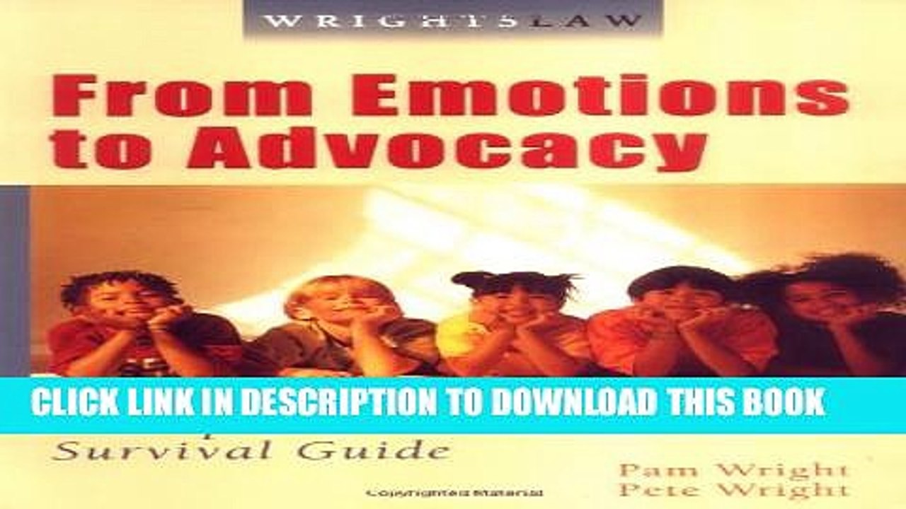 [PDF] Wrightslaw: From Emotions to Advocacy - The Special Education Survival Guide Full Online