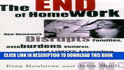 [PDF] The End of Homework: How Homework Disrupts Families, Overburdens Children, and Limits