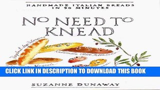 [PDF] No Need to Knead: Handmade Italian Breads in 90 Minutes Popular Collection