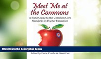 Big Deals  Meet Me at the Commons: A Field Guide to the Common Core Standards in Higher Education