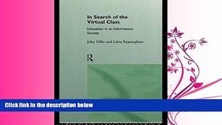 read here  In Search of the Virtual Class: Education in an Information Society (Essential
