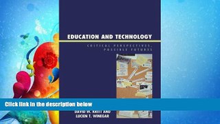 different   Education and Technology: Critical Perspectives, Possible Futures