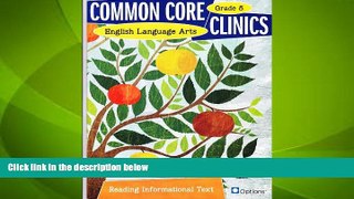 Big Deals  Common Core Clinics English Language Art: Reading Informational Text Grade 8 (Common