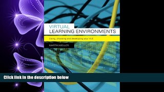 FAVORITE BOOK  Virtual Learning Environments: Using, Choosing and Developing your VLE