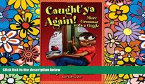 Big Deals  Caught ya Again! More Grammar with a Giggle (Maupin House)  Best Seller Books Most Wanted