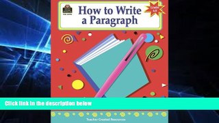 Big Deals  How to Write a Paragraph, Grades 6-8  Free Full Read Best Seller
