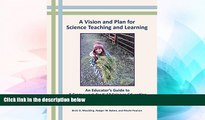Big Deals  A Vision and Plan for Science Teaching and Learning  Free Full Read Best Seller