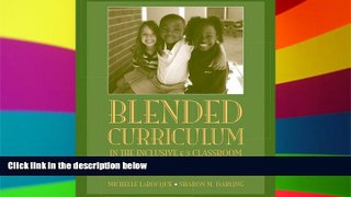 Big Deals  Blended Curriculum in the Inclusive K-3 Classroom: Teaching ALL Young Children  Free
