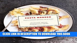 [PDF] Pasta Modern: New   Inspired Recipes from Italy Full Online