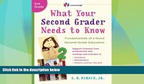 Big Deals  What Your Second Grader Needs to Know: Fundamentals of a Good Second-Grade Education