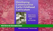 Big Deals  Developing Constructivist Early Childhood (Early Childhood Education Series)  Free Full