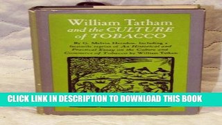 [PDF] William Tatham and the Culture of Tobacco, including a facsimile reprint of An Historical