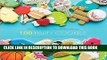 [PDF] 100 Party Cookies: A Step-by-Step Guide to Baking Super-Cute Cookies for Life s Little