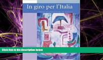FREE PDF  In Giro Per L Italia: Student Edition (Italian Edition)  BOOK ONLINE