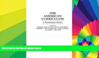 Big Deals  The American Curriculum: A Documentary History (Documentary Reference Collections)