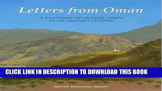 [New] Letters from Oman: A Snapshot of Feudal Times as Oil Signals Change Exclusive Full Ebook