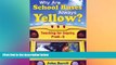 Big Deals  Why Are School Buses Always Yellow?: Teaching for Inquiry, PreK-5  Free Full Read Most