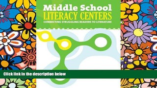 Big Deals  Middle School Literacy Centers: Connecting Struggling Readers to Literature (Maupin