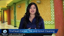 Seminole FL Carpet Cleaning & Tile & Grout Reviews by TruClean -OutstandingFive Star Review