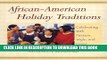 [New] African-American Holiday Traditions: Celebrating With Passion, Style, and Grace Exclusive