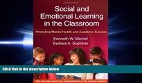 FULL ONLINE  Social and Emotional Learning in the Classroom: Promoting Mental Health and Academic
