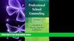 FULL ONLINE  Professional School Counseling: A Handbook of Theories, Programs, and Practices
