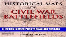 [New] Historical Maps of Civil War Battlefields Exclusive Full Ebook