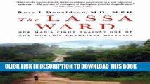[PDF] The Lassa Ward: One Man s Fight Against One of the World s Deadliest Diseases Popular Online