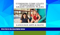 Big Deals  Common Core State Standards 4th Grade Lesson Plans: Language Arts   Math  Best Seller