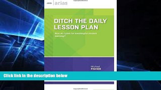 Must Have PDF  Ditch the Daily Lesson Plan: How do I plan for meaningful student learning? (ASCD