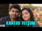 Neram (Tamil) : Kaatru Veesum (Deleted Song) | Nivin, Nazriya Nazim