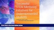 Big Deals  Successful STEM Mentoring Initiatives for Underrepresented Students: A Research-Based