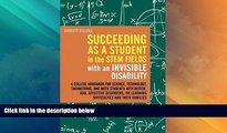 Big Deals  Succeeding as a Student in the STEM Fields with an Invisible Disability: A College