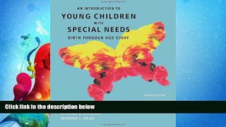FREE PDF  An Introduction to Young Children with Special Needs: Birth Through Age Eight (Available