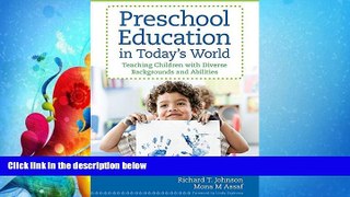 READ book  Preschool Education in Today s World: Teaching Children with Diverse Backgrounds and