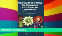 Big Deals  The Guide to Dating for Teenagers With Asperger Syndrome  Best Seller Books Most Wanted