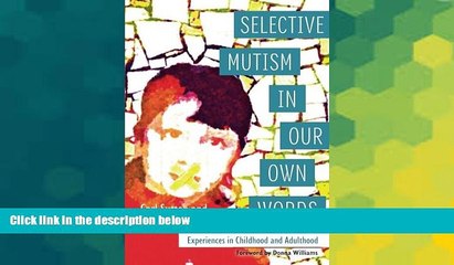 Big Deals  Selective Mutism In Our Own Words: Experiences in Childhood and Adulthood  Best Seller