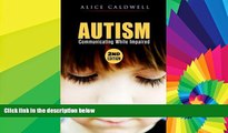 Big Deals  Autism: Communicating While Impaired (Autism Spectrum Disorder, Special Needs,