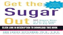 [PDF] Get the Sugar Out, Revised and Updated 2nd Edition: 501 Simple Ways to Cut the Sugar Out of