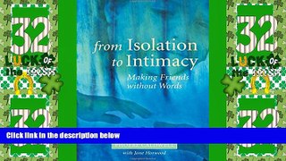 Big Deals  From Isolation to Intimacy: Making Friends Without Words  Best Seller Books Best Seller