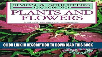 [PDF] Simon   Schuster s Guide to Plants and Flowers Exclusive Full Ebook