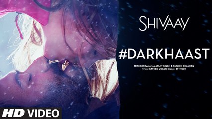 DARKHAAST-Video-Song-SHIVAAY-Arijit-Singh-Sunidhi-Chauhan-Ajay-Devgn-T-Series