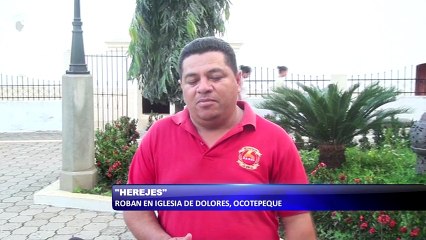 Herejes roban Iglesia de Dolores en Ocotepeque