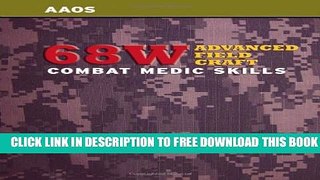 [PDF] 68W Advanced Field Craft: Combat Medic Skills Full Colection