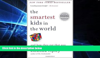 Big Deals  The Smartest Kids in the World: And How They Got That Way  Free Full Read Most Wanted